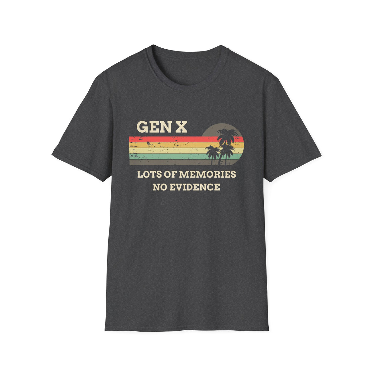 Gen X — Lots of Memories, No Evidence Tee