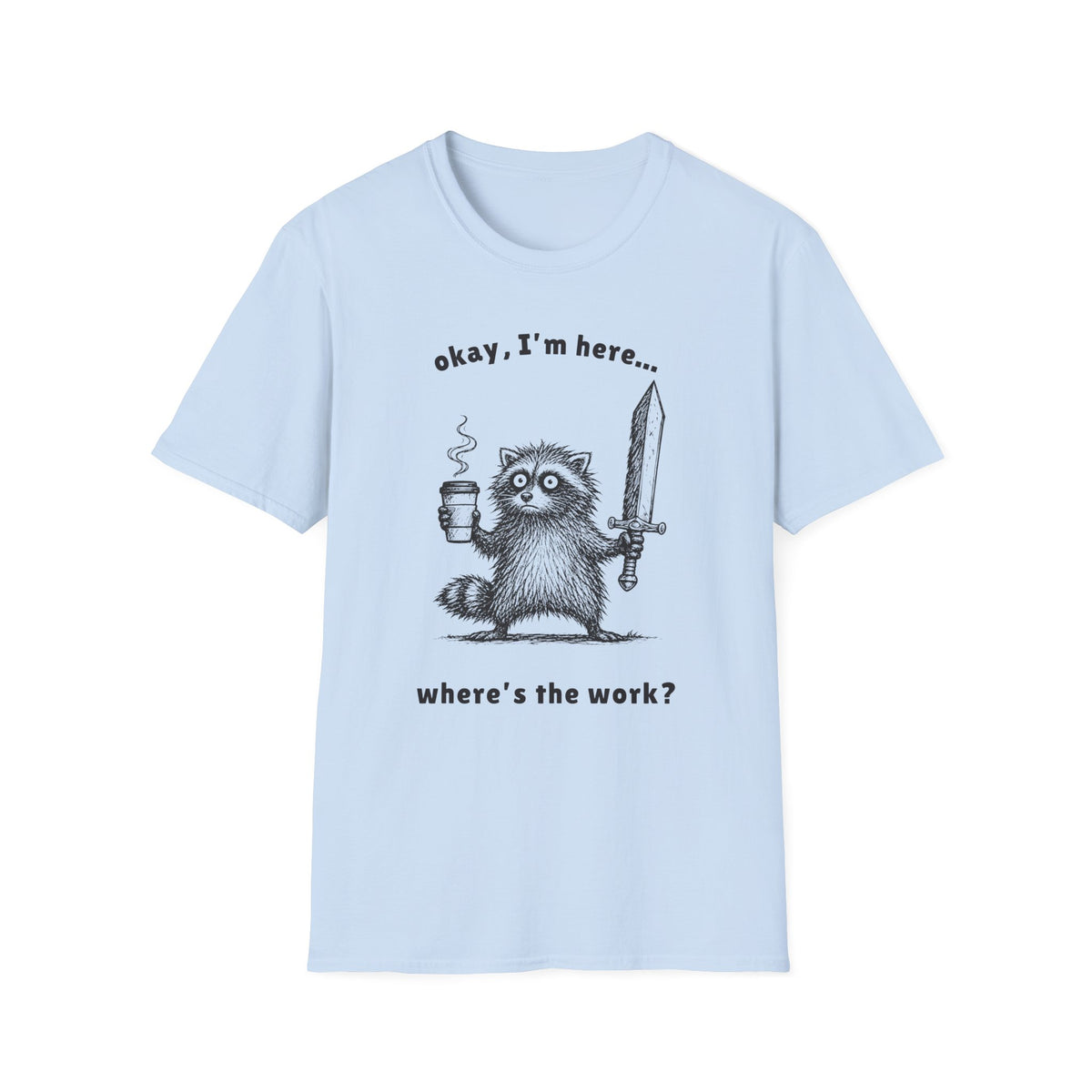 Where’s the Work? Raccoon Tee