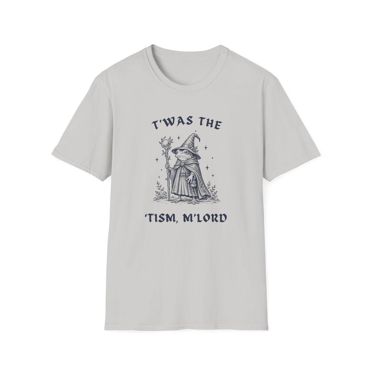 ’Twas the ’Tism, M’Lord Frog Wizard Tee