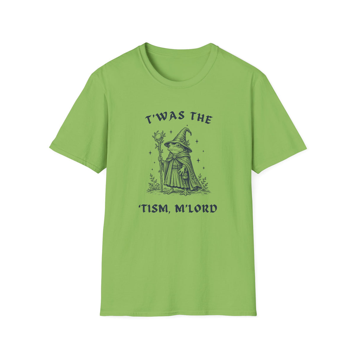 ’Twas the ’Tism, M’Lord Frog Wizard Tee