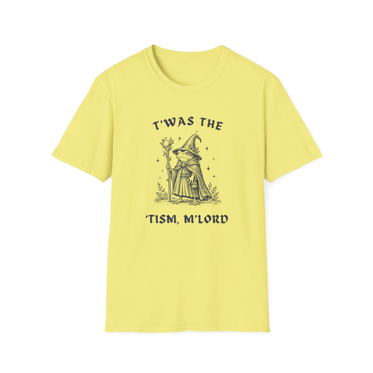 ’Twas the ’Tism, M’Lord Frog Wizard Tee