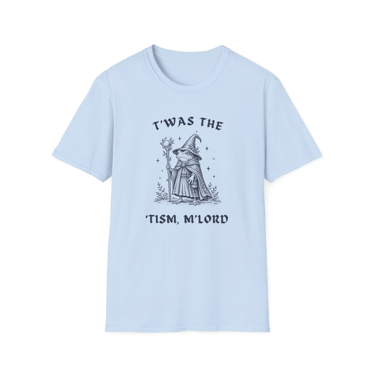 ’Twas the ’Tism, M’Lord Frog Wizard Tee